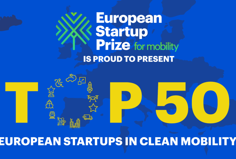 European Startup Prize for mobility: TOP 50 European Startups in Clean Mobility